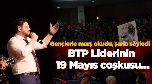 BTP Lideri Hüseyin Baş'tan 19 Mayıs Coşkusu
