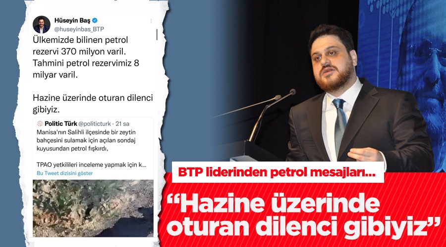 BTP Lideri Hüseyin Baş'tan Petrol Açıklaması