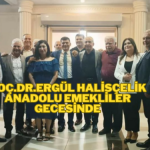 Anadolu Emekliler Derneği’nin Coşkulu Gecesi