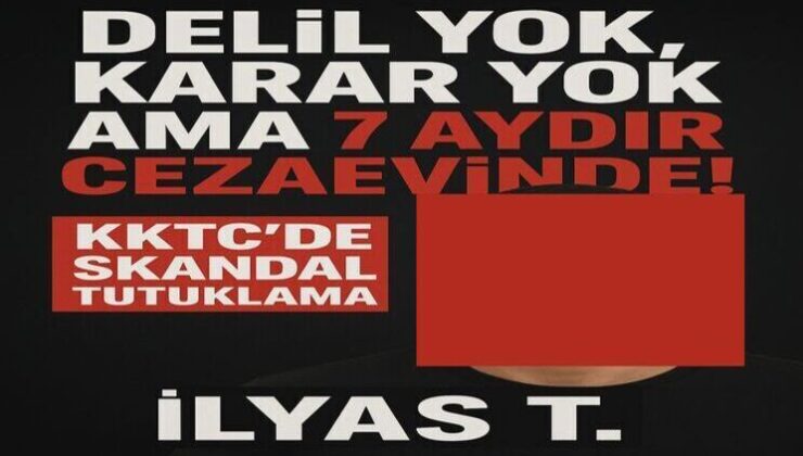Masumiyet Çiğnendi! İlyas T. Suçsuz Olduğu Halde 7 Aydır Lefkoşa Cezaevinde