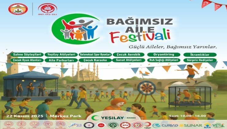 Adana’da Aile Yılı Coşkusu: Bağımsız Aile Festivali Binlerce Kişiyi Bekliyor