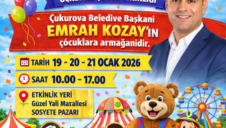 Çukurova Şöleni Başlıyor: Çocuklara Ücretsiz Eğlence!