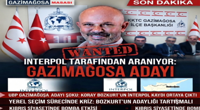 Gazimağosa’da Deprem Etkisi: UBP Adayı Koray Bozkurt İçin Interpol İddiası Siyaseti Sarstı